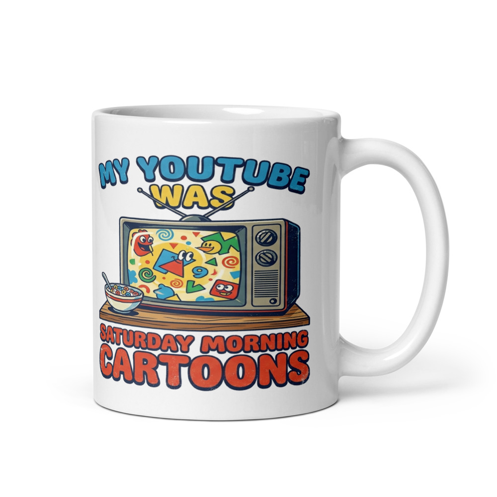 My YouTube Was Saturday Morning Cartoons - mug