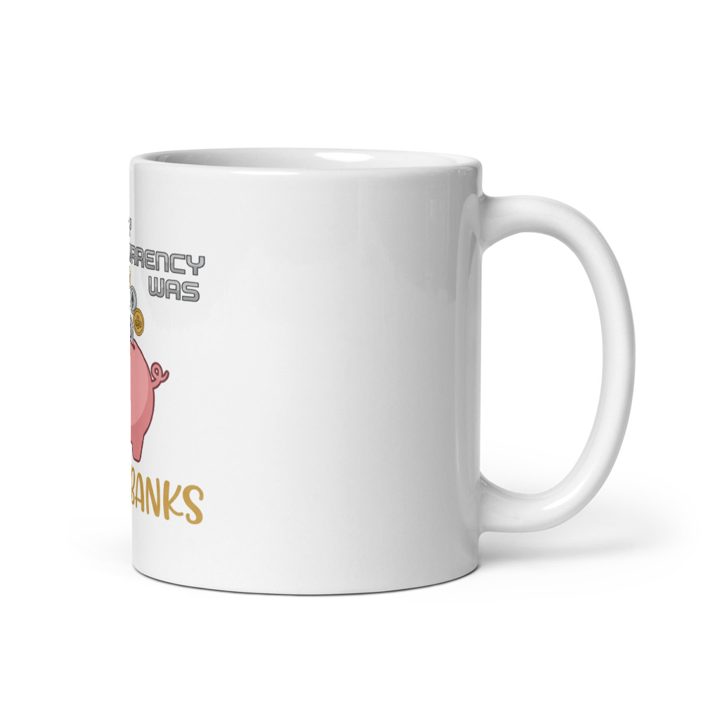 My Cryptocurrency Was Piggy Banks - mug