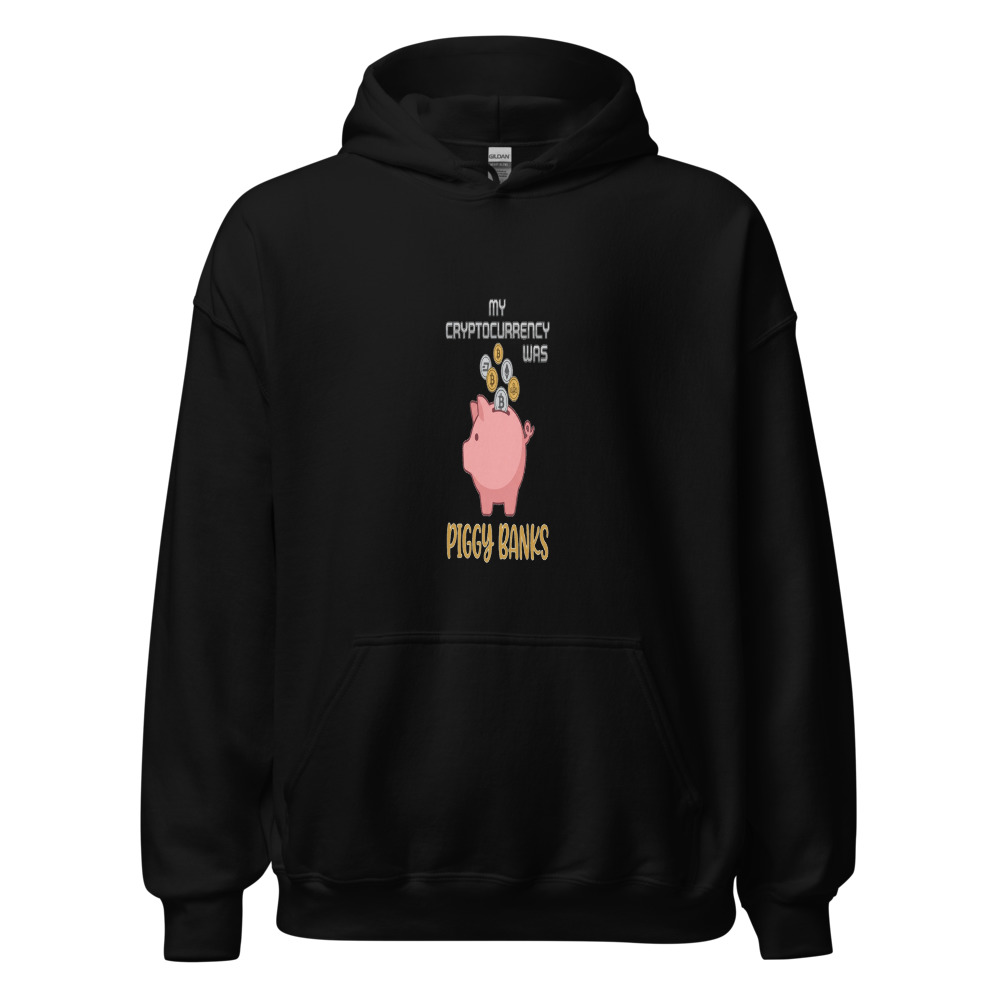 My Cryptocurrency Was Piggy Banks - hoodie