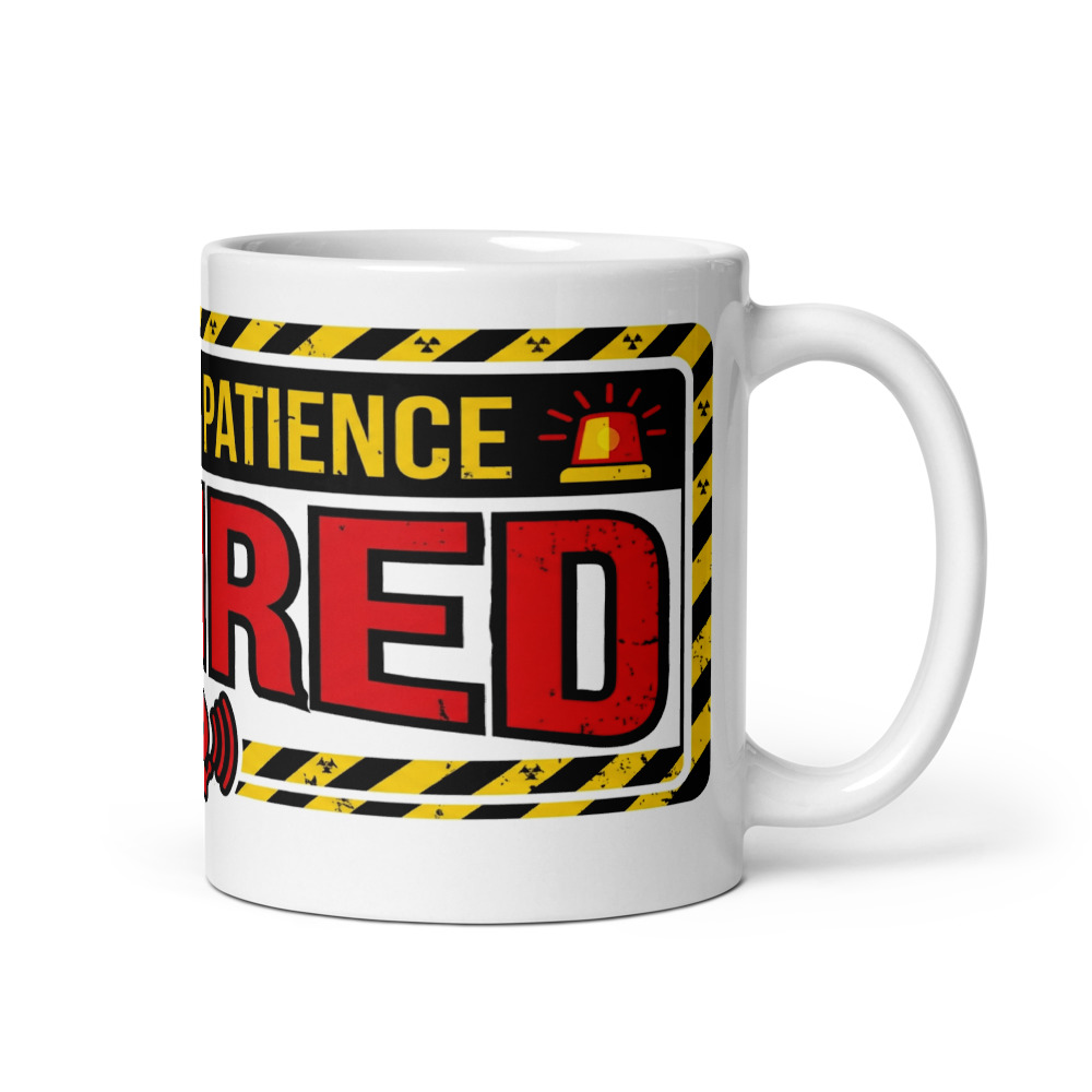 Maximum Patience Expired - mug