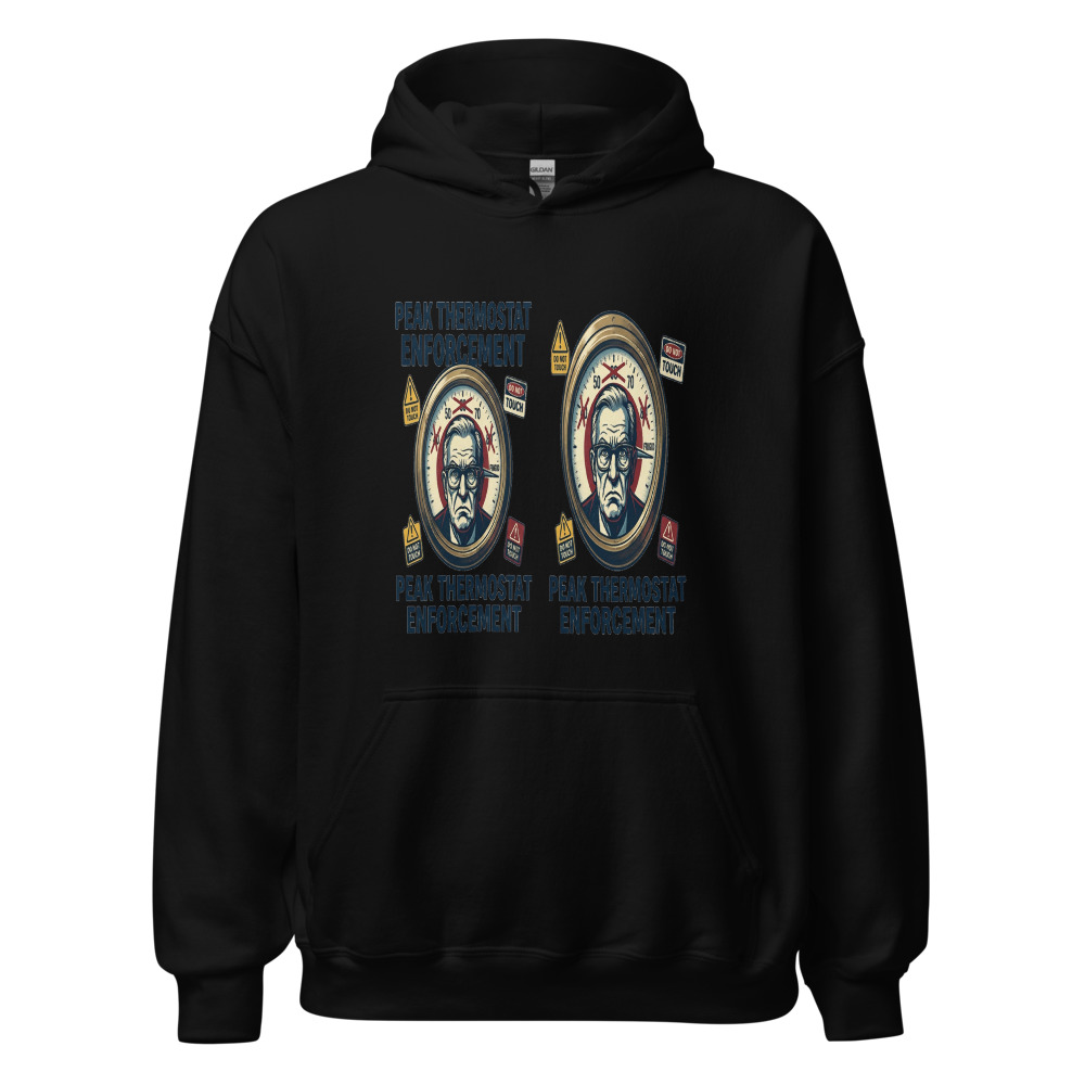 Peak Thermostat Enforcement - hoodie