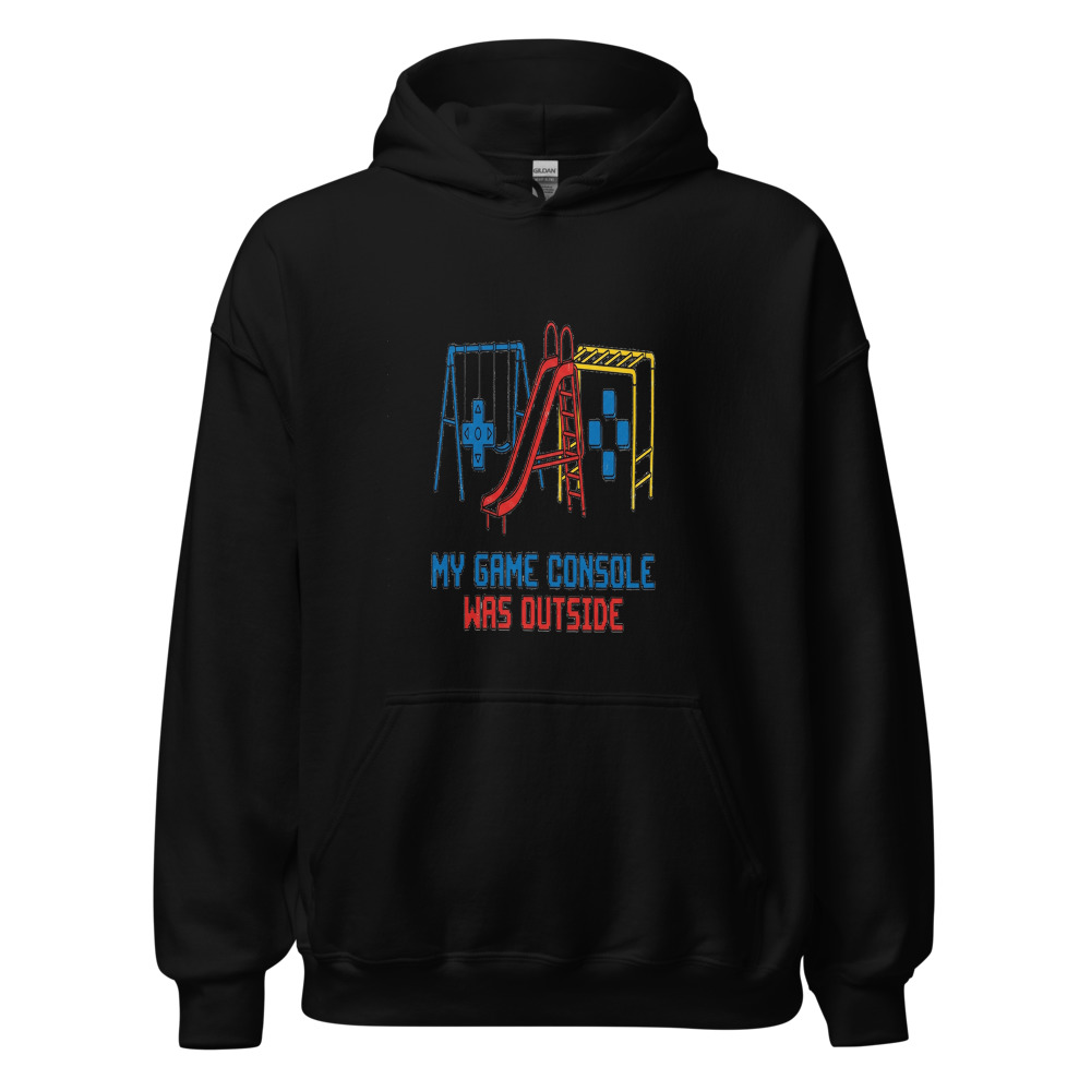 My Game Console Was Outside - hoodie