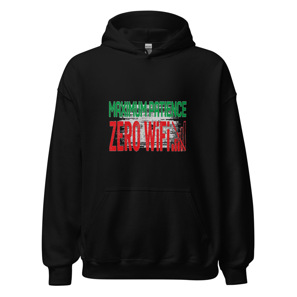 Maximum Patience, Zero WiFi - hoodie