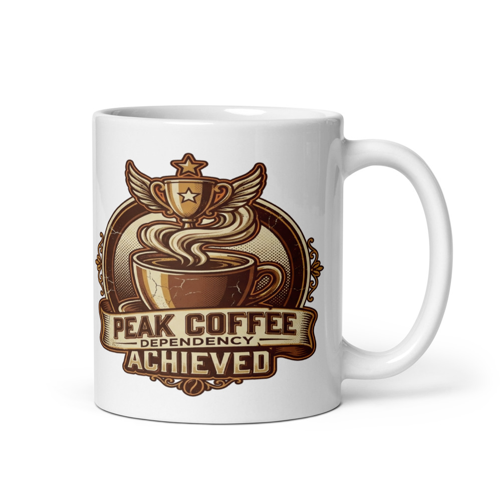 Peak Coffee Dependency Achieved - mug