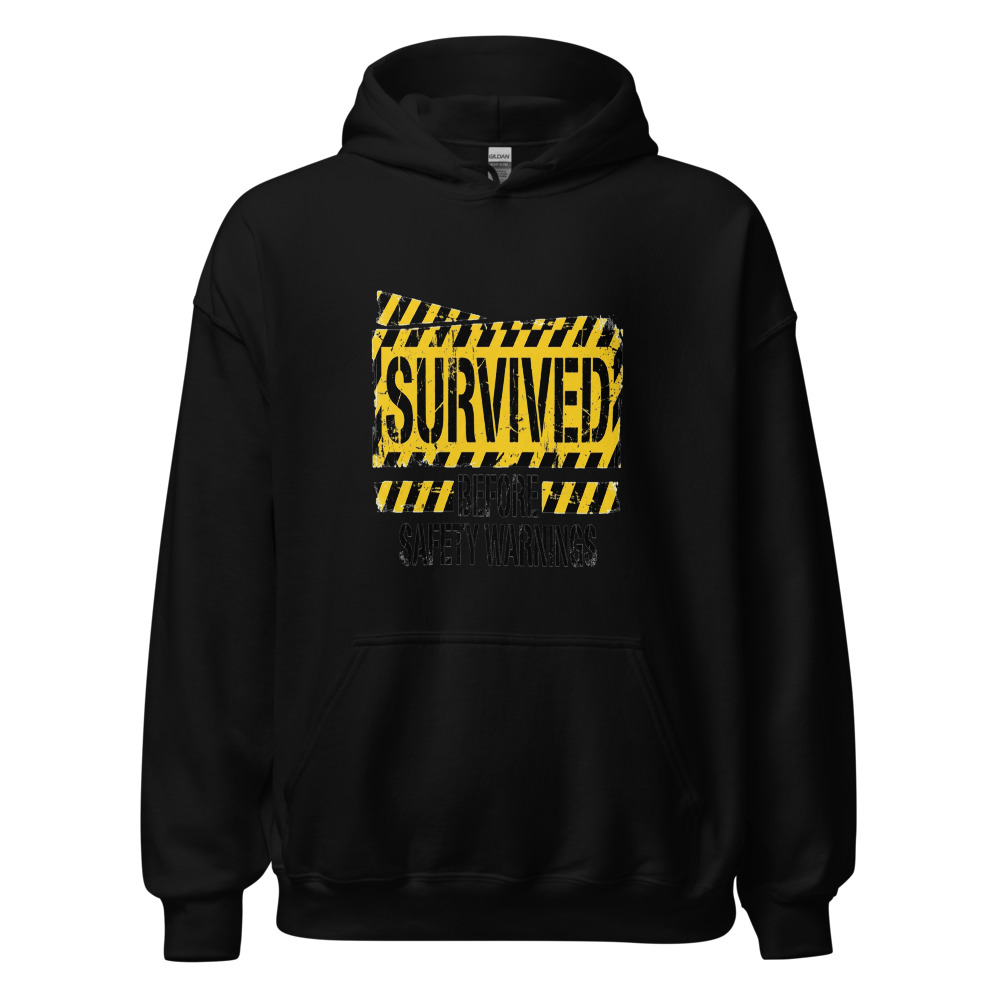 Survived Before Safety Warnings - hoodie