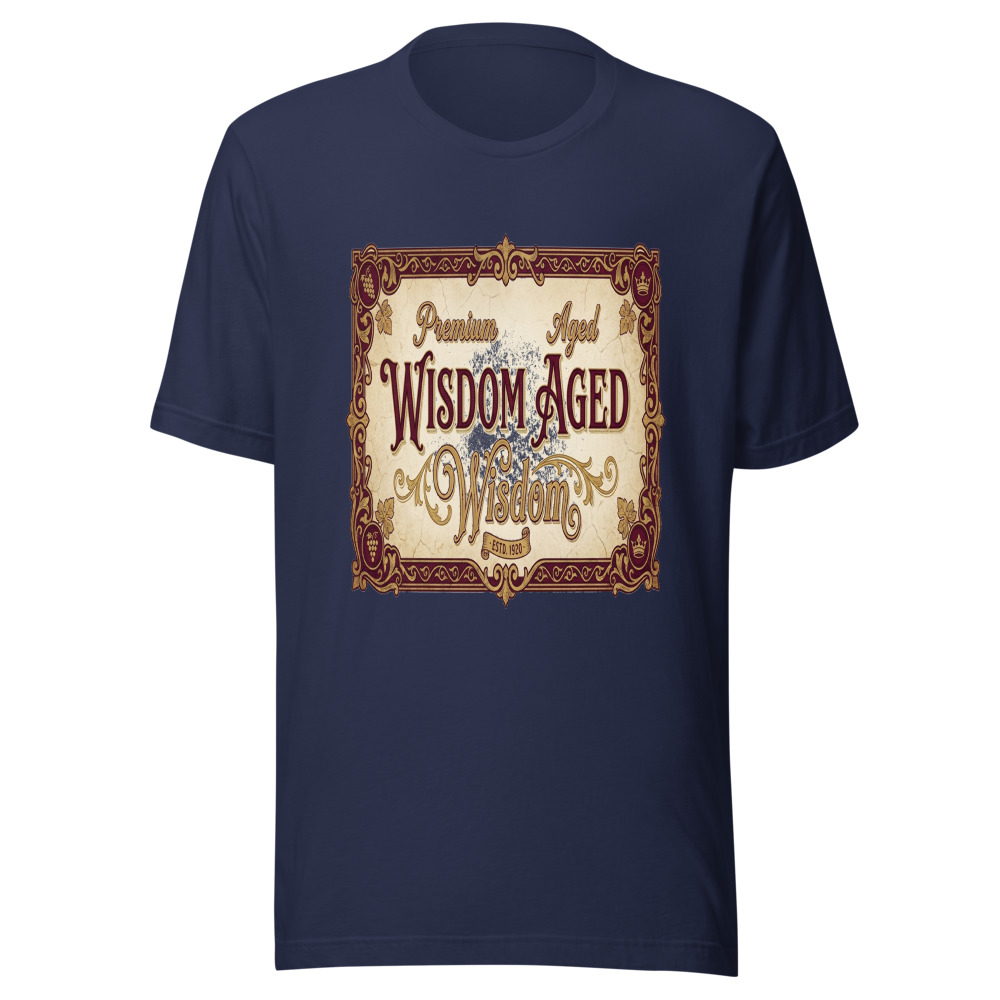 Premium Aged Wisdom - tshirt