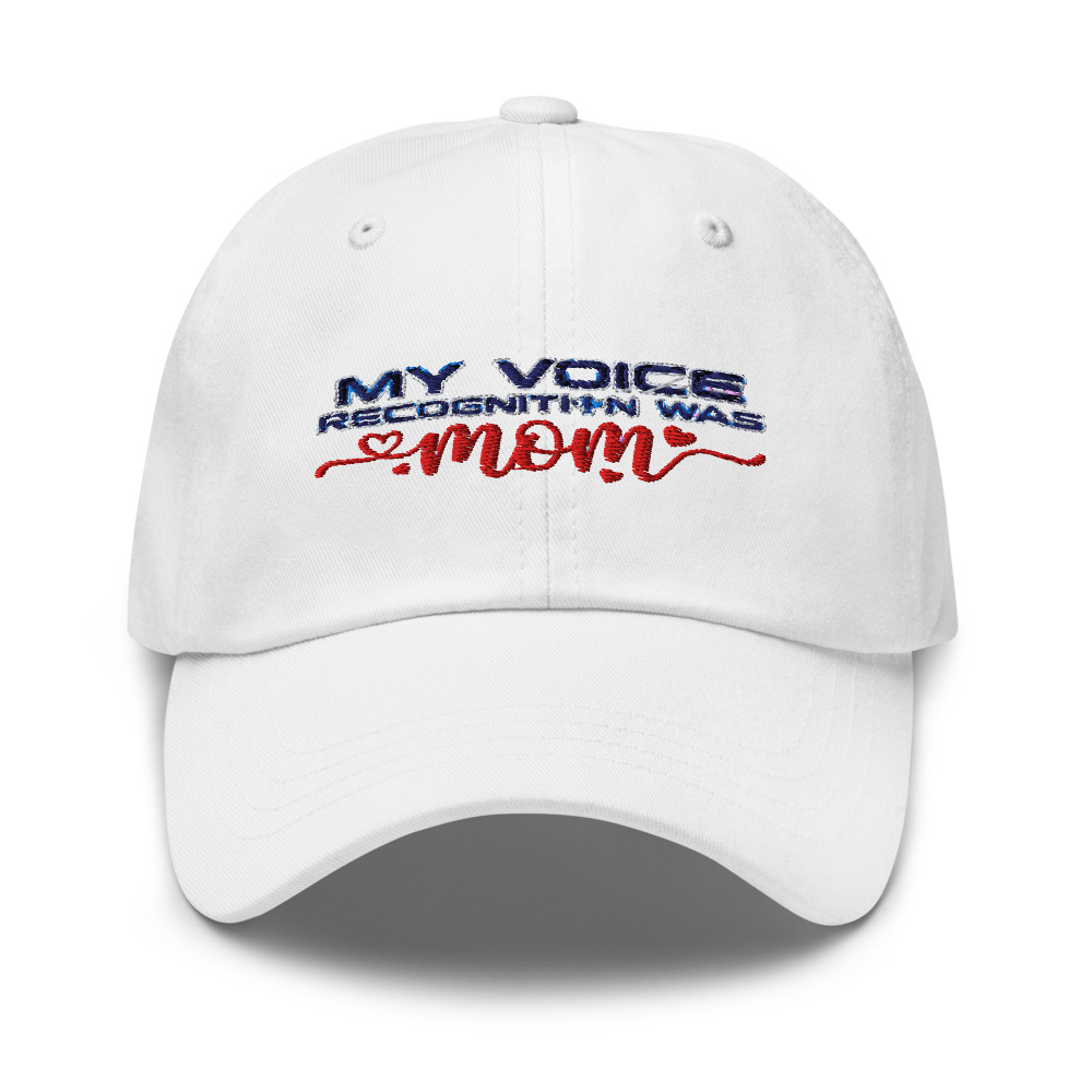 My Voice Recognition Was Mom - hat