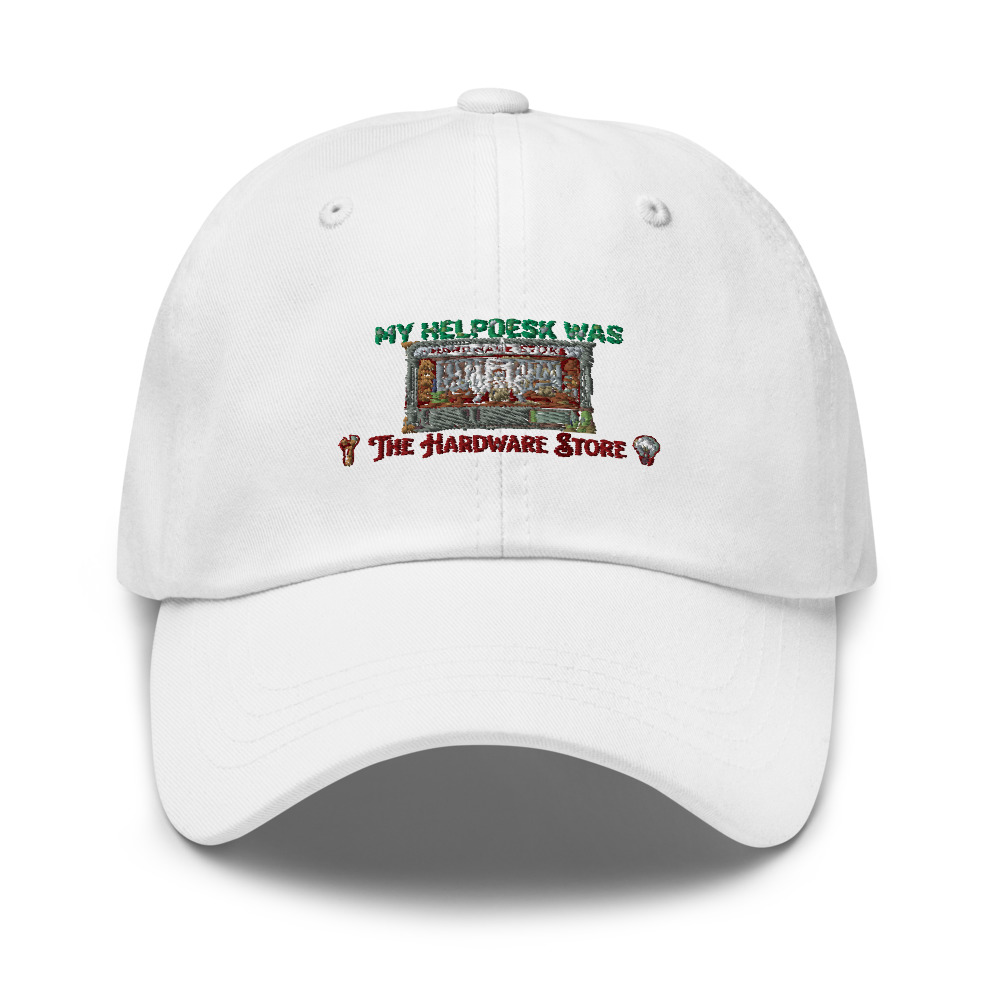 My Helpdesk Was The Hardware Store - hat