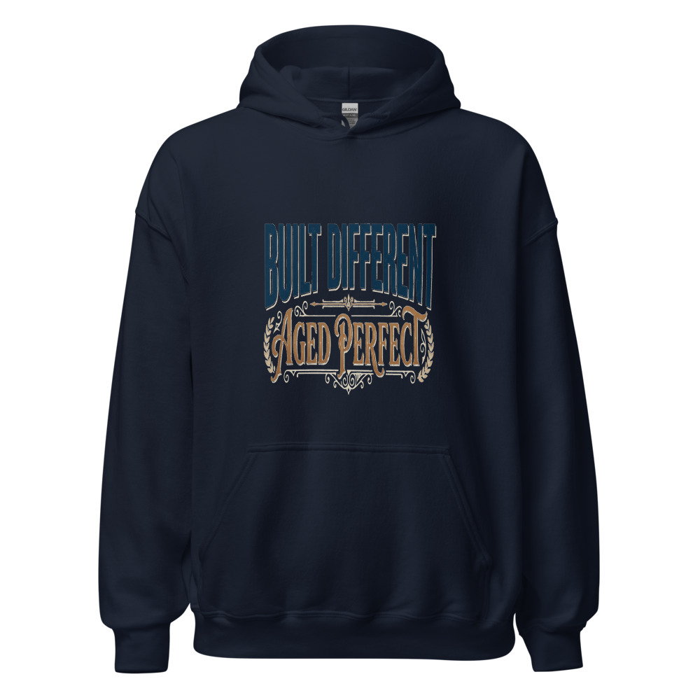 Built Different, Aged Perfect - hoodie
