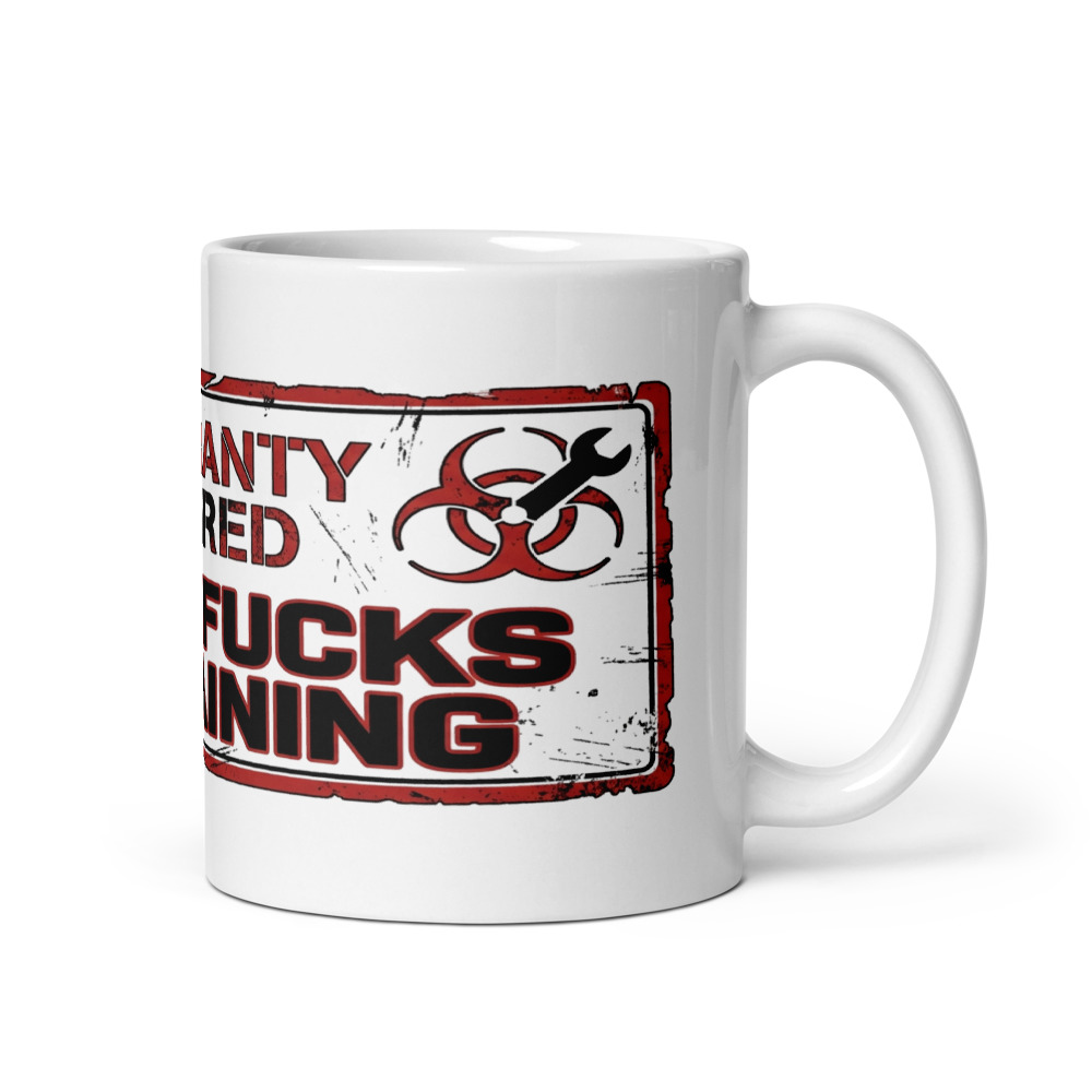 Warranty Expired, Zero Fucks Remaining - mug