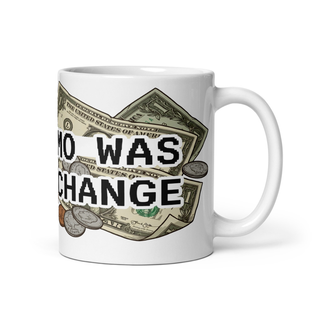 My Venmo Was Exact Change - mug