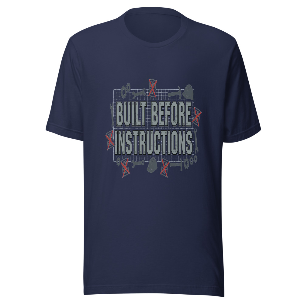 Built Before Instructions - tshirt