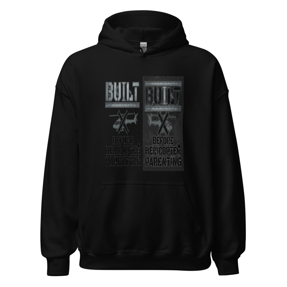 Built Before Helicopter Parenting - hoodie