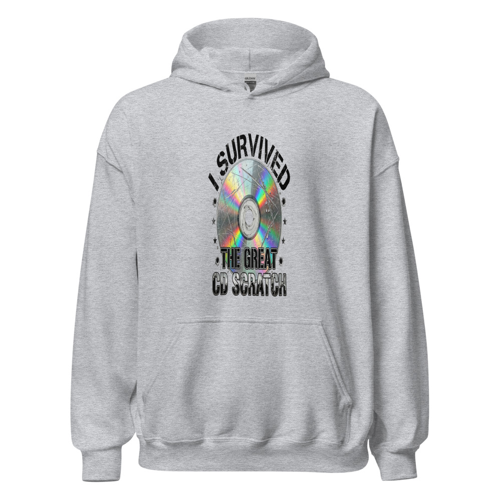 I Survived The Great CD Scratch - hoodie