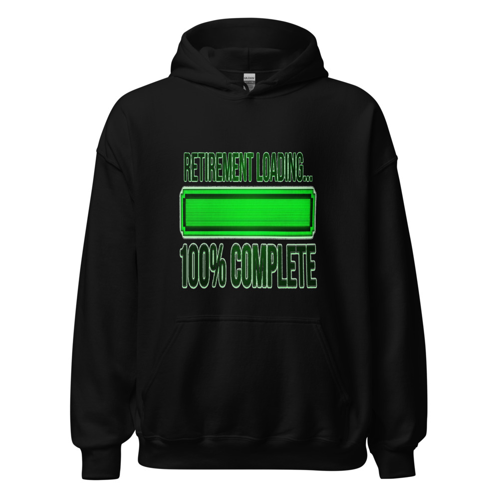 Retirement Loading... 100% Complete - hoodie