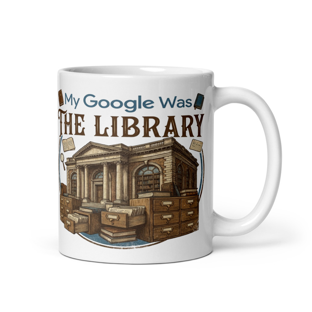 My Google Was The Library - mug