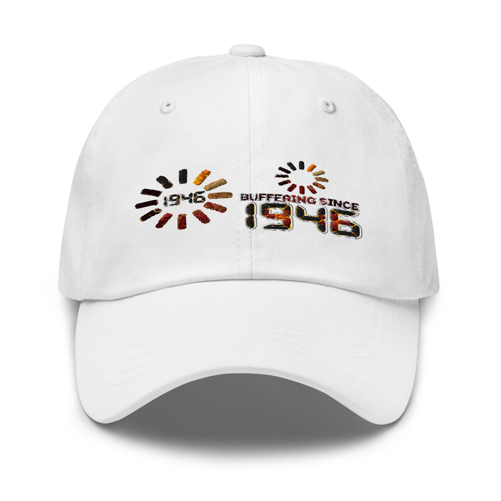 Buffering Since 1946 - hat