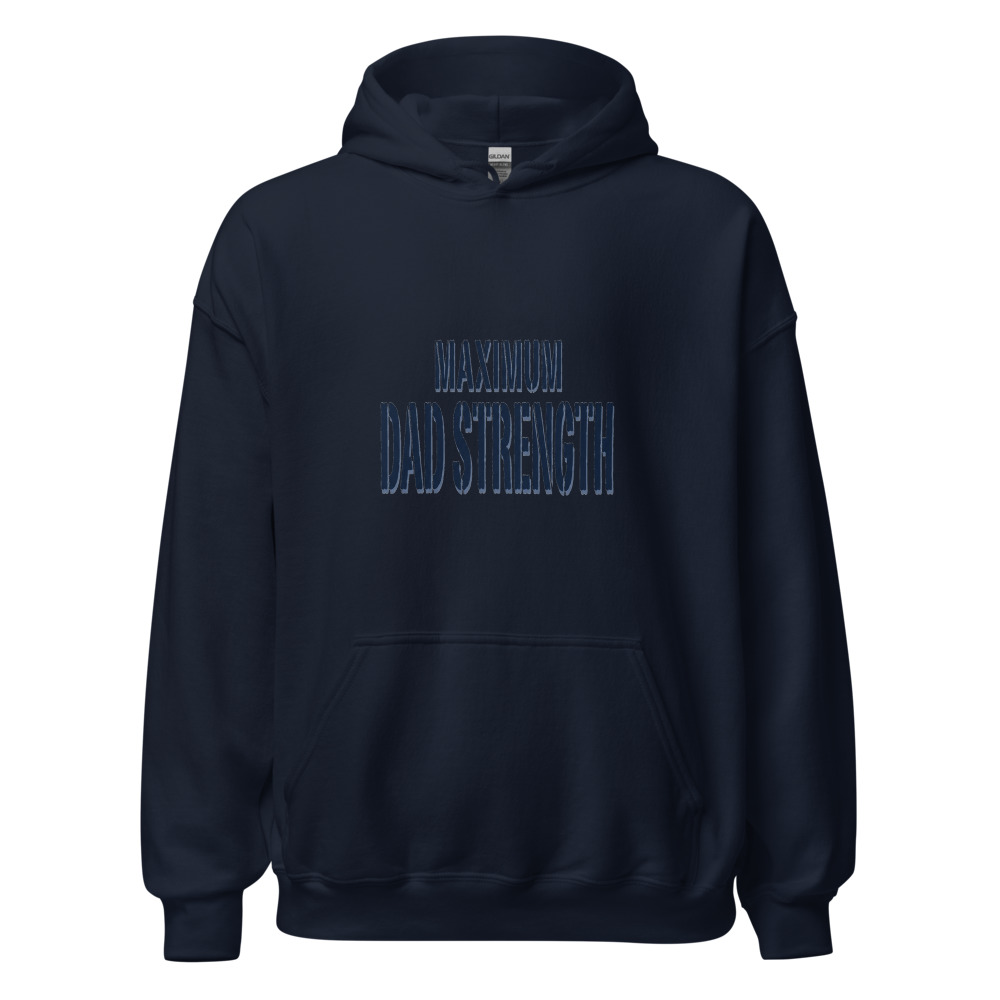 Maximum Dad Strength - hoodie