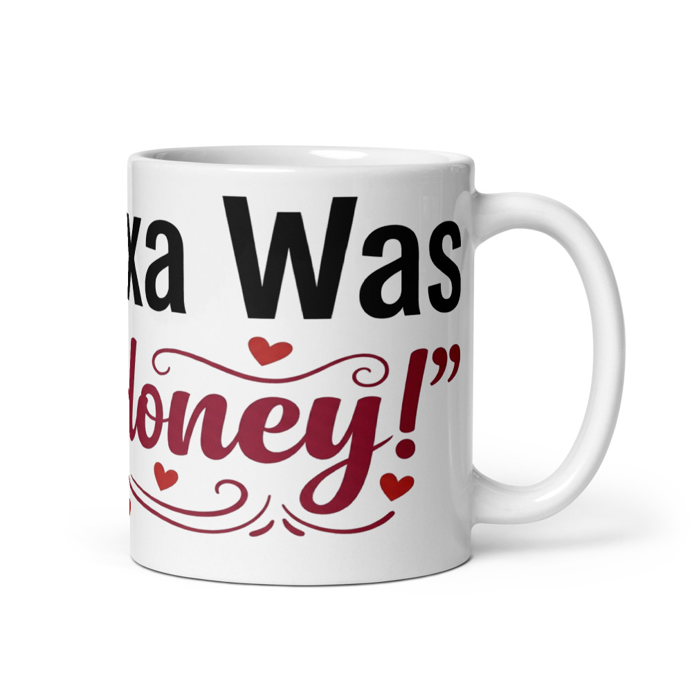 My Alexa Was 'Hey Honey!' - mug