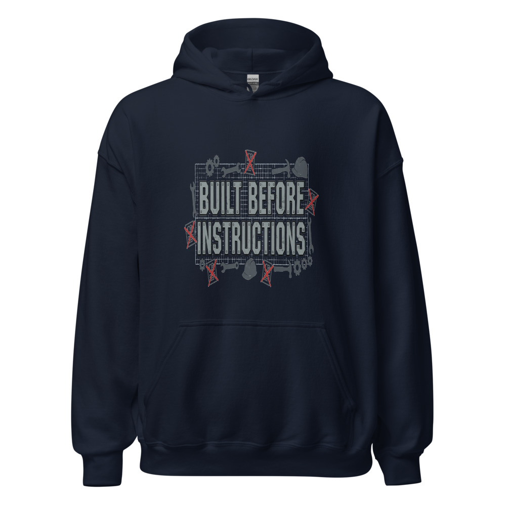Built Before Instructions - hoodie